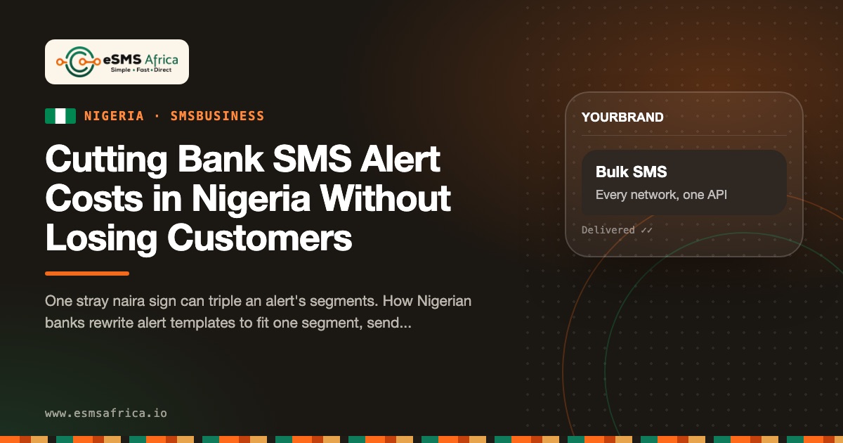 Cutting Bank SMS Alert Costs in Nigeria Without Losing Customers