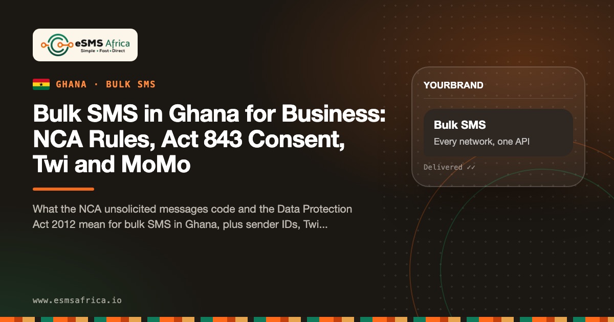 Bulk SMS in Ghana for Business: NCA Rules, Act 843 Consent, Twi and MoMo