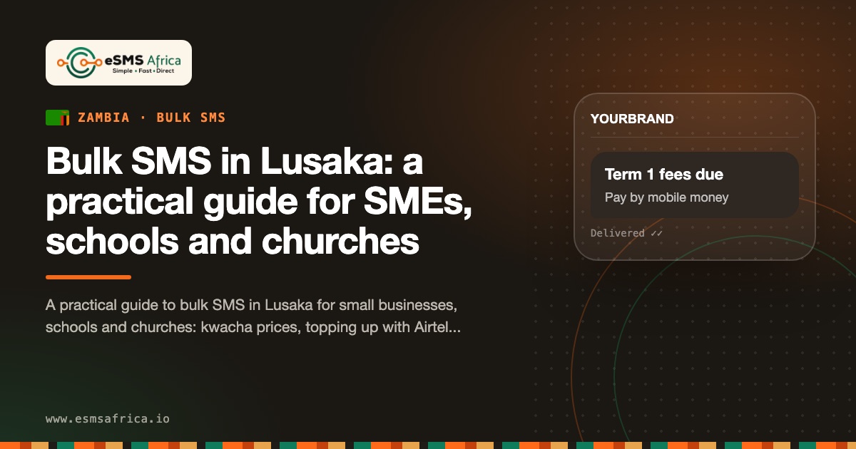 Bulk SMS in Lusaka: a practical guide for SMEs, schools and churches