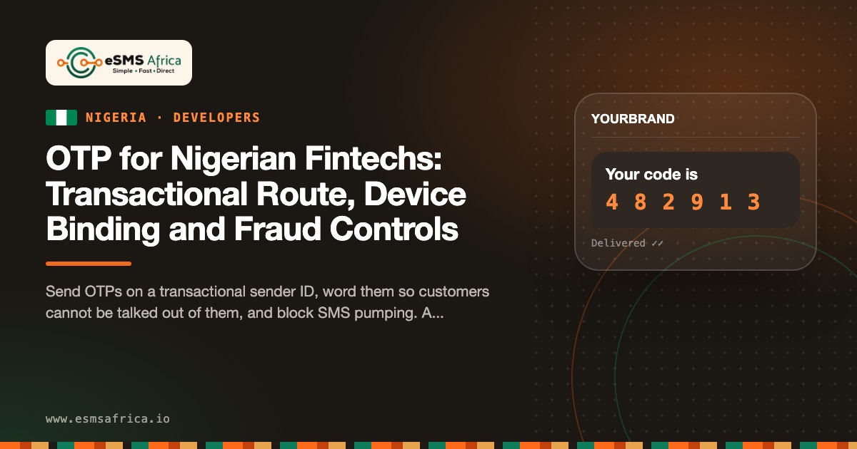 OTP for Nigerian Fintechs: Transactional Route, Device Binding and Fraud Controls
